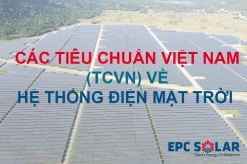 STANDARDS OF VIETNAM (TCVN) ON SOLAR POWER SYSTEM
