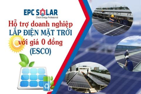 ESCO – SOLUTION SUPPORT BUSINESSES TO INSTALL SOLAR POWER FOR 0 VND